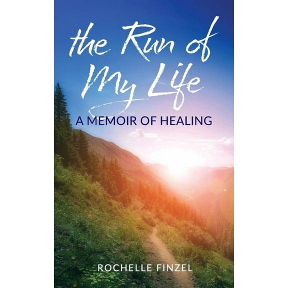 The Run of My Life: A Memoir of Healing, (Paperback)