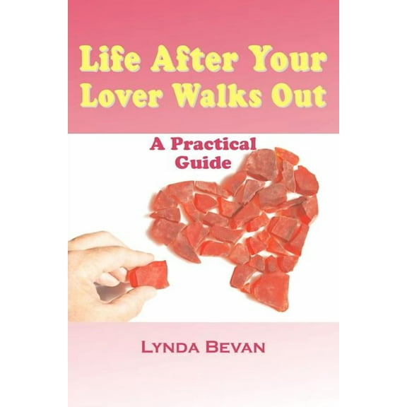 10-Step Empowerment: Life After Your Lover Walks Out: A Practical Guide (Paperback)