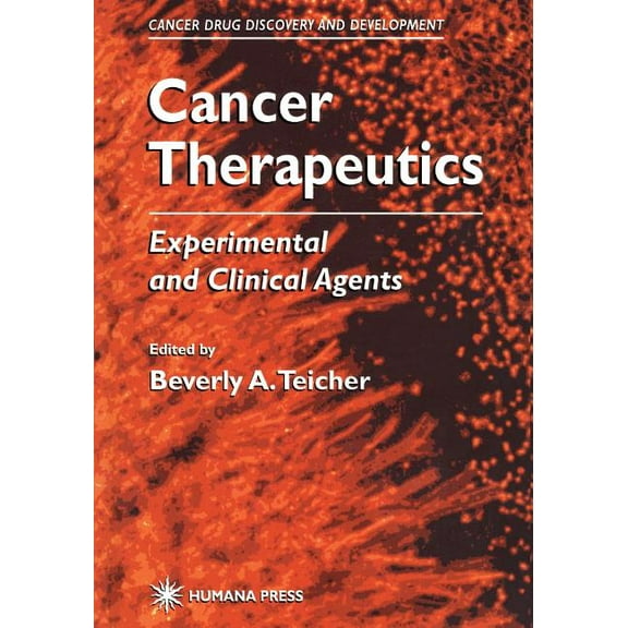Cancer Drug Discovery & Development Cancer Therapeutics: Experimental and Clinical Agents, (Paperback)