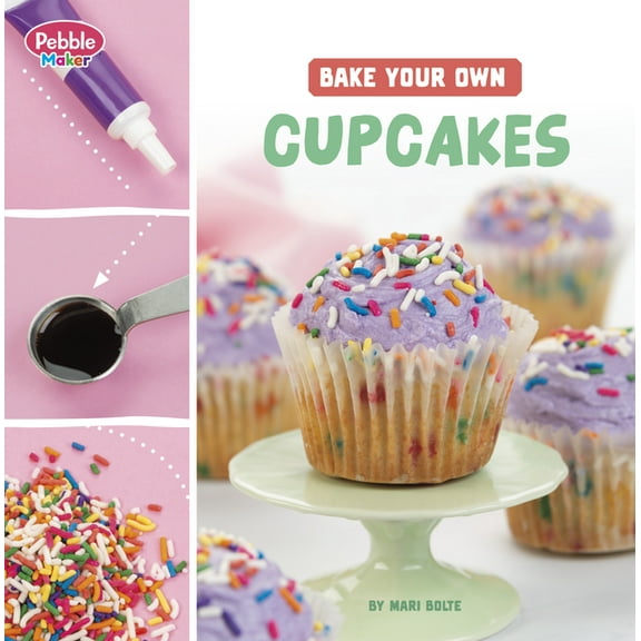 Pebble Maker Baking Bake Your Own Cupcakes, (Hardcover)