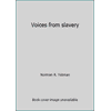 Voices from slavery [Hardcover - Used]