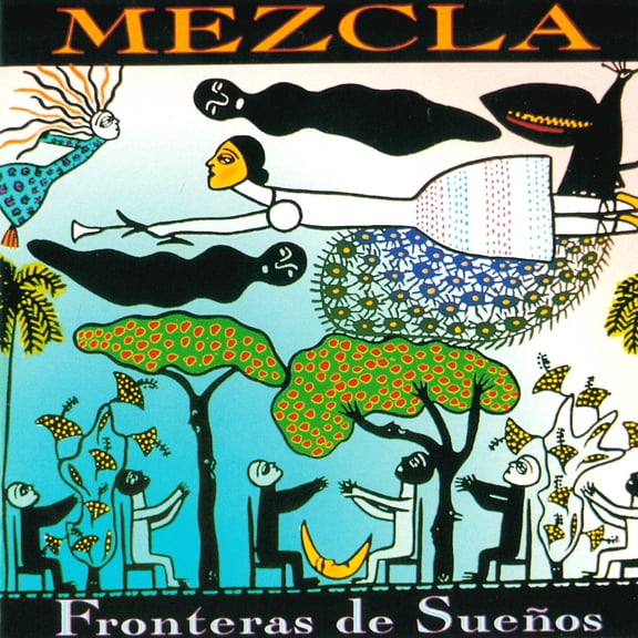 Mezcla - Fronteras De Suenos - Music & Performance - CD
