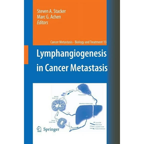 Cancer Metastasis - Biology and Treatmen Lymphangiogenesis in Cancer Metastasis, Book 13, (Paperback)