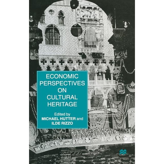 Economic Perspectives on Cultural Heritage