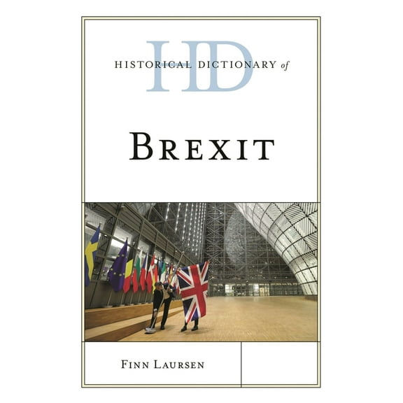 Historical Dictionaries of International Historical Dictionary of Brexit, (Hardcover)