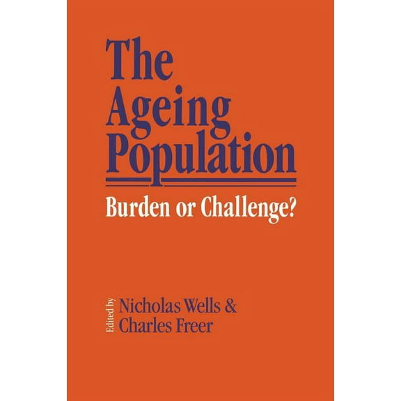The Ageing Population: Burden or Challenge?, (Paperback)