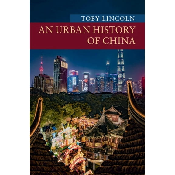 New Approaches to Asian History An Urban History of China, (Hardcover)