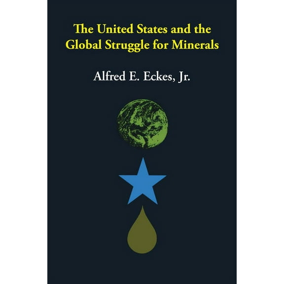 The United States and the Global Struggle for Minerals, (Paperback)