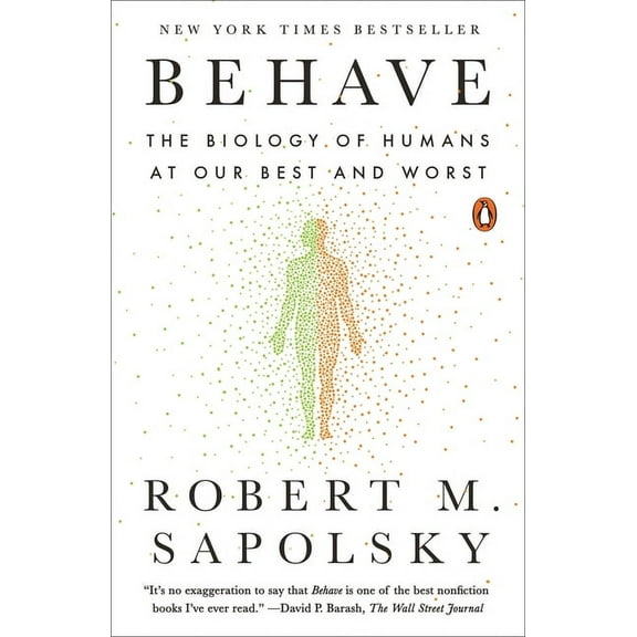Behave: The Biology of Humans at Our Best and Worst, (Paperback)