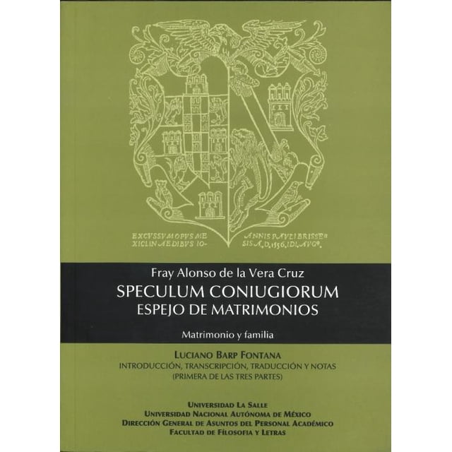 Speculum coniugiorum (I) Espejos de matrimonios Matrimonio y Familia De La Salle Ediciones / UNAM 9786079526504