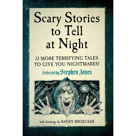 Scary Stories to Tell at Night: 13 More Terrifying Tales to Give You Nightmares!, (Paperback)