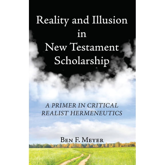 Reality and Illusion in New Testament Scholarship (Paperback)