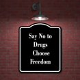 thumbnail image 2 of Say No to Drugs Choose Freedom BLACK Aluminum Composite Sign 20''x24'', 2 of 9