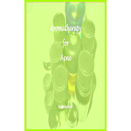 Aromatherapy for Acne Treatment - eBook