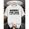 thumbnail image 2 of "Sorry I'm Late, Didn't Want to Come" | Men'S Crew Neck T-Shirt - Casual, Versatile, Slight Stretch Fabric, 2 of 12
