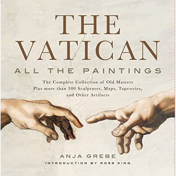 Pre-Owned Vatican: All the Paintings: The Complete Collection of Old Masters, Plus More than 300 Sculptures, Maps, Tapestries, and other Artifacts, 9781579129439, 1579129439, Hardcover, SLP HAR/DV edition