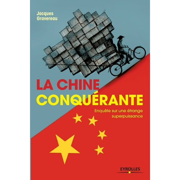 La Chine conqu?rante:Enqu?te sur une ?trange superpuissance