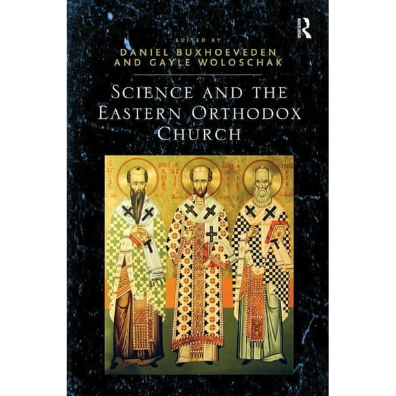 Science and the Eastern Orthodox Church, (Hardcover)