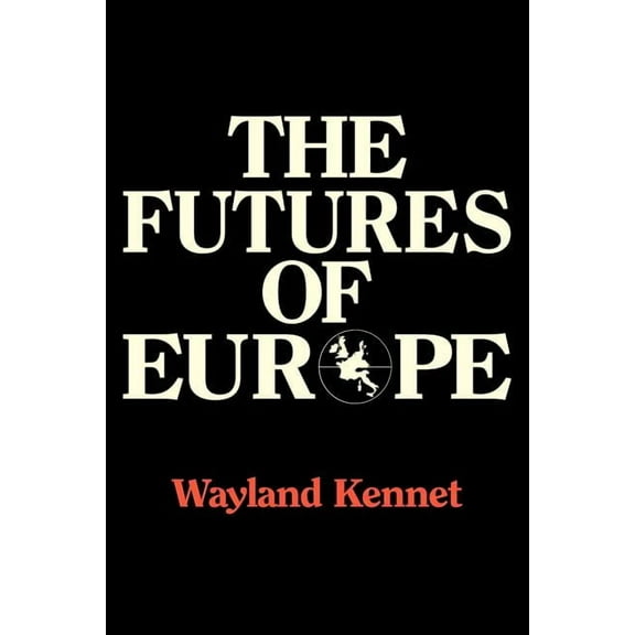 The Futures of Europe, (Paperback)