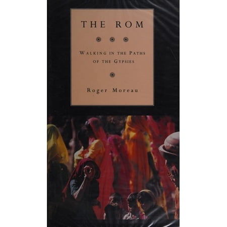 Pre-Owned The ROM: Walking in the Paths of the Gypsies (Hardcover) 1550136356 9781550136357