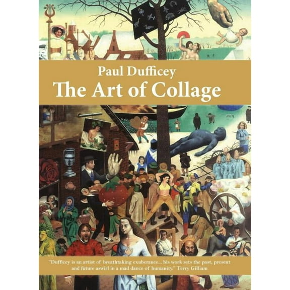 Paul Dufficey The Art of Collage, (Hardcover)