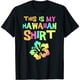 thumbnail image 1 of Esta Es Mi Camisa Hawaiana | Playera para Fiesta de Luau Tropical, 1 of 7