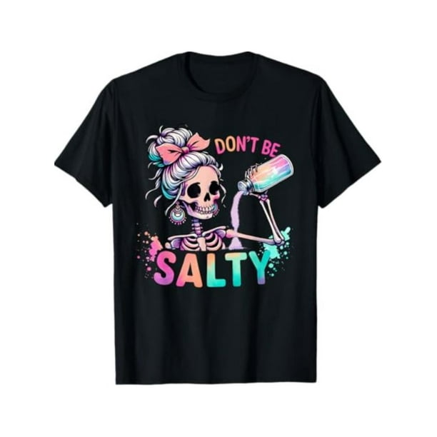 Camiseta "No seas salado" del 4 de julio, camiseta sarcástica de esqueleto salado, regalo divertido para ella, camiseta de StreetStitch con camiseta salada