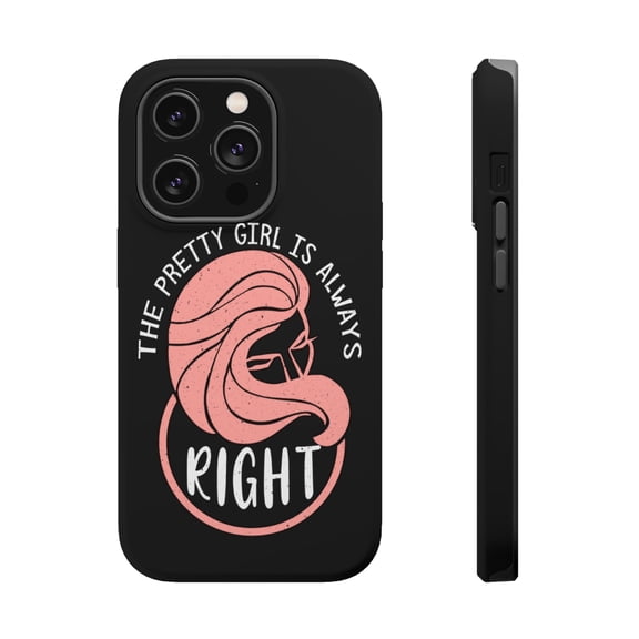 DistinctInk Tough Case for Apple iPhone 15 PRO (6.1" Screen), Compatible with MagSafe Charging - Pretty Girl Always Right