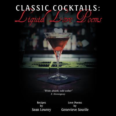 Love Cocktail - Classic Cocktails: Liquid Love Poems - eBook