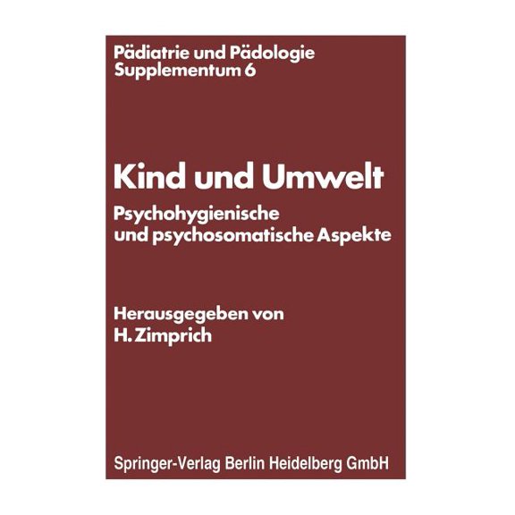 Pädiatrie Und Pädologie Supplementa Kind Und Umwelt: Psychohygienische Und Psychosomatische Aspekte, Book 6, (Paperback)