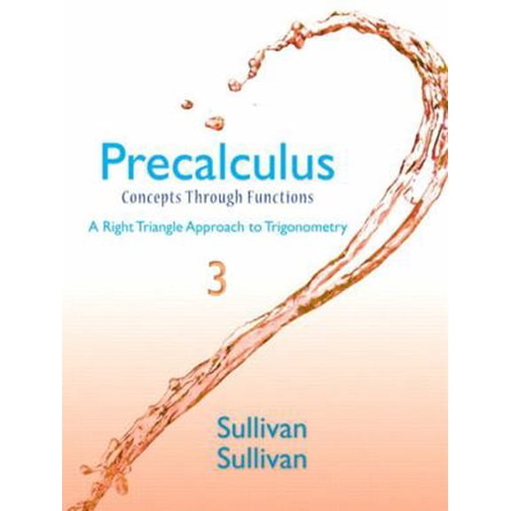 Pre-Owned Precalculus: Concepts Through Functions, A Right Triangle Approach to Trigonometry (Hardcover) 032193105X 9780321931054