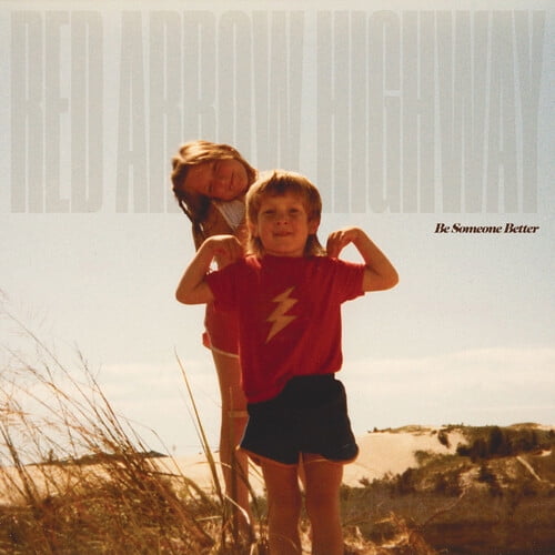 Red Arrow Highway - Be Someone Better - Music & Performance - Vinyl