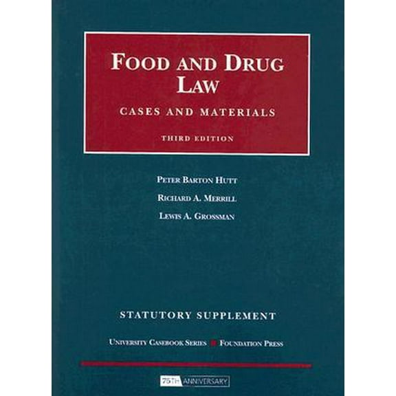 Pre-Owned Food and Drug Law: Statutory Supplement, Cases and Materials (University Casebook Series) (Paperback) 1599414562 9781599414560