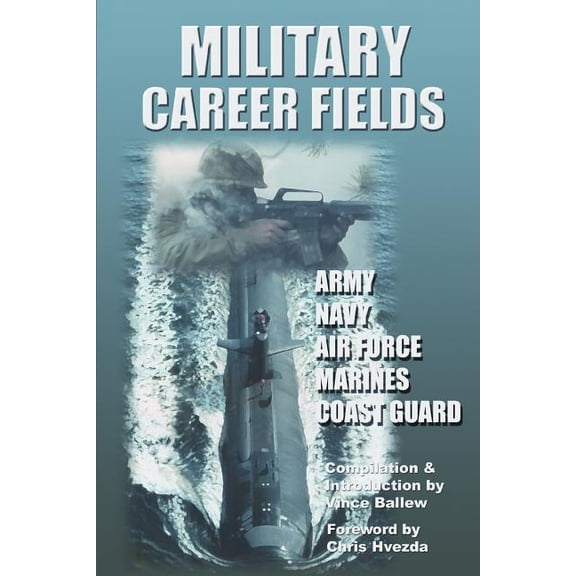 Military Career Fields : Live Your Moment Llpwww.liveyourmoment.com (Paperback)