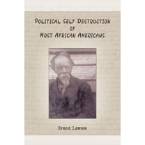 Political Self Destruction of Most African Americans, (Paperback)