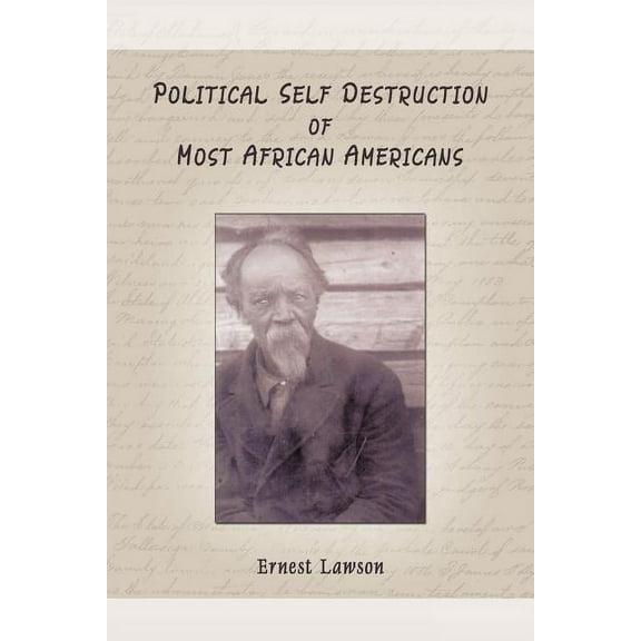 Political Self Destruction of Most African Americans, (Paperback)