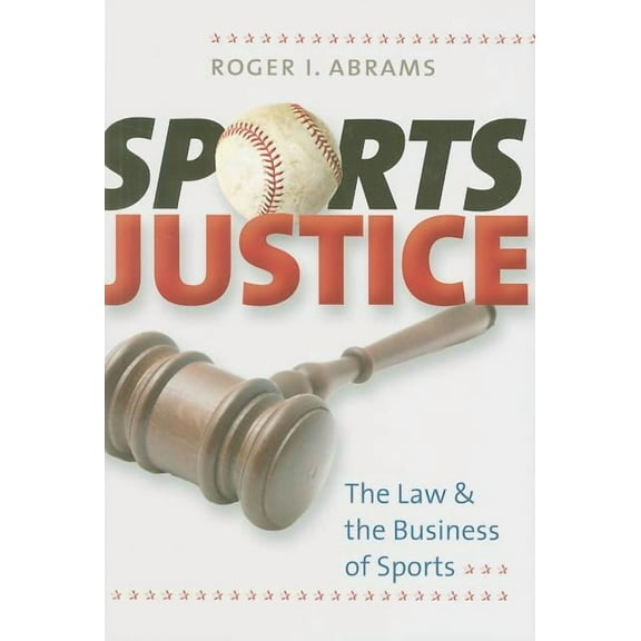Sports Justice: The Law & the Business of Sports (Hardcover)