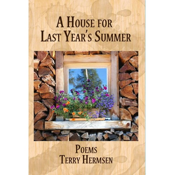 Harmony Poetry A House for Last Year's Summer: Poems, (Paperback)