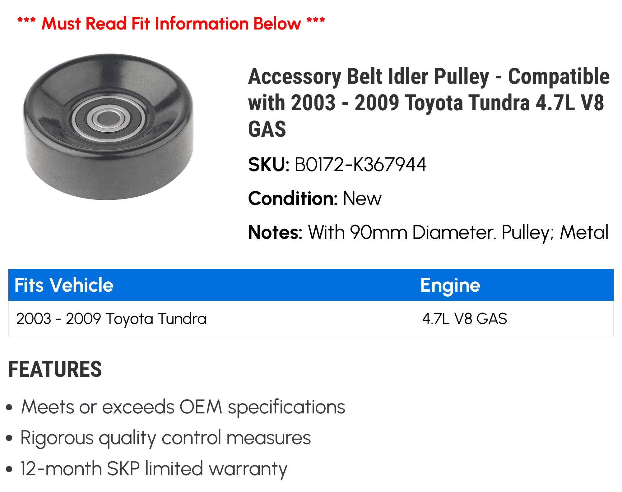 Accessory Belt Idler Pulley - Compatible with 2003 - 2009 Toyota Tundra 4.7L V8 GAS 2004 2005 2006 2007 2008