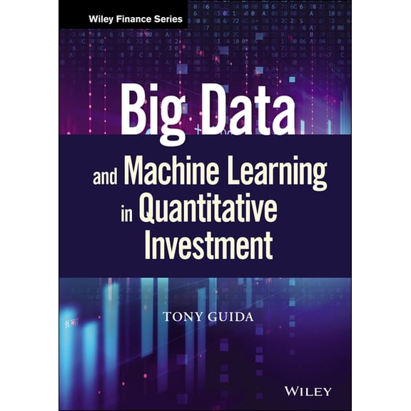 Wiley Finance Big Data and Machine Learning in Quantitative Investment, (Hardcover)