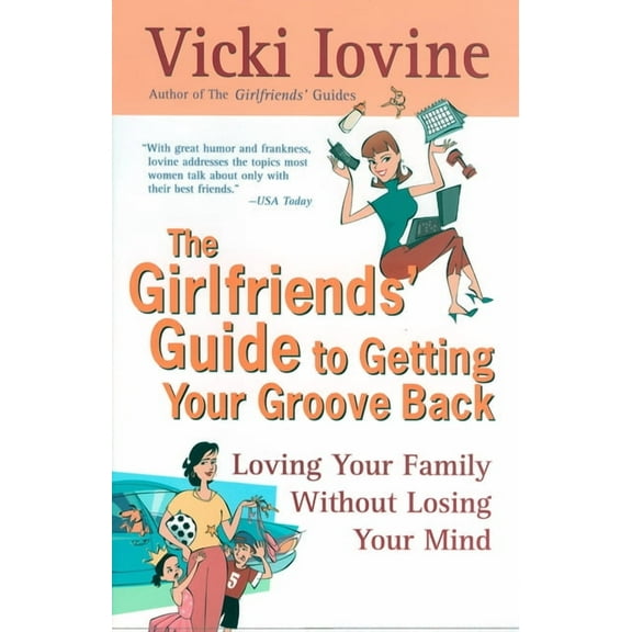 Girlfriends' Guides The Girlfriends' Guide to Getting Your Groove Back, (Paperback)