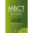 thumbnail image 1 of Terapia Cognitiva Basada en EL Mindfulness para la Depresion KAIROS ZINDEL V. SEGAL / MARK G. WILLIAMS / JOHN D. TEASD, 1 of 2