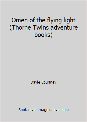 Pre-Owned Omen of the flying light (Thorne Twins adventure books) (Paperback) 0872394700 9780872394704