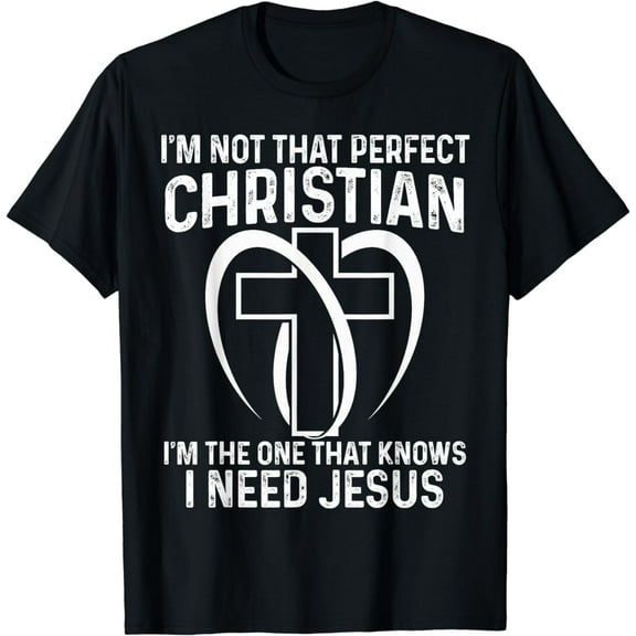 I'm Not That Perfect Christian Religious Saying T-Shirt