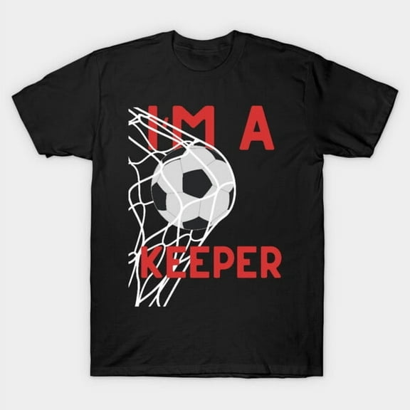 Football Keeper I Am A Keeper Funny Goalie Soccer Sports Retro Player Unisex Classic T-Shirt A471, From S to 5XL