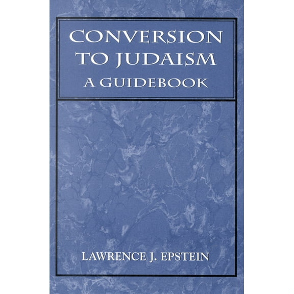 Conversion to Judaism: A Guidebook, (Paperback)