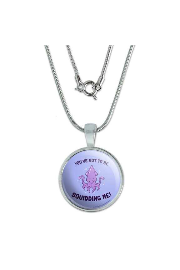 You've Got to be Squidding Me Kidding Funny Humor 0.75" Pendant with Sterling Silver Plated Chain