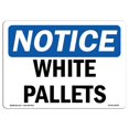 thumbnail image 1 of SignMission OS-NS-A-1014-L-19059 10 x 14 in. OSHA Notice Sign - White Pallets, 1 of 1