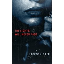 The Lights Will Never Fade, (Hardcover)