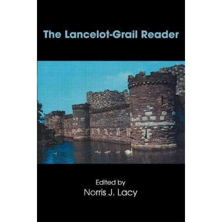 The Lancelot-Grail Reader: Selections from the Medieval French Arthurian Cycle (Paperback)